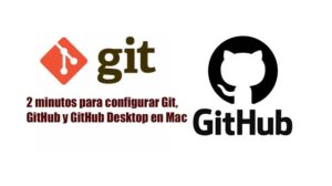 2 minutos para configurar Git, GitHub y GitHub Desktop en Mac